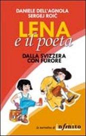 Lena e il poeta. Dalla Svizzera con furore