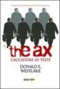 The ax. Cacciatore di teste