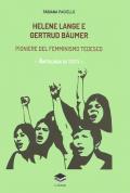 Helene Lange e Gertrud Bäumer. Pioniere del femminismo tedesco. Antologia di testi