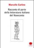 Racconto di parte della letteratura italiana del Novecento