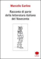 Racconto di parte della letteratura italiana del Novecento