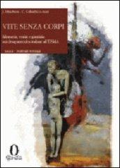 Vite senza corpi. Memoria, verità e giustizia sui desaparesidos dell'ESMA