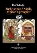 Anche se non è Natale te piace 'o presepio? Con DVD