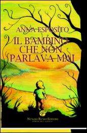 Il bambino che non parlava mai