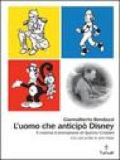 L'uomo che anticipò Disney. Il cinema d'animazione di Quirino Cristiani