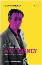 Walt Disney. Uomo, sognatore e genio