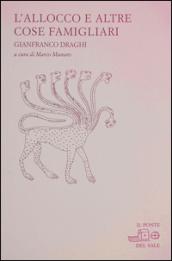 L'allocco e altre cose famigliari. Poesie e disegni 1980-2007