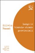 Lungo le bianche strade provinciali. Valeri, Barolini, Pascutto, Rebellato, Zanzotto, Bandini