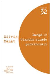 Lungo le bianche strade provinciali. Valeri, Barolini, Pascutto, Rebellato, Zanzotto, Bandini