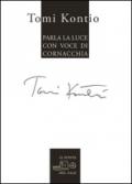 Parla la luce con voce di cornacchia. Testo finlandese a fronte