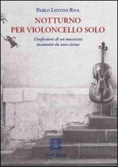 Notturno per violoncello solo