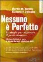 Nessuno è perfetto. Strategie per superare il perfezionismo