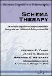 Schema therapy. La terapia cognitivo-comportamentale integrata per i disturbi della personalità