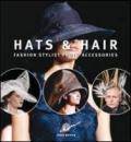 Hats & hairs. Fashion stylist photo accessories. Ediz. illustrata