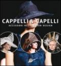 Cappelli & capelli. Accessori nel fashion design