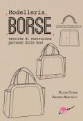 Borse. Modelleria. Tecniche di costruzione partendo dalle basi