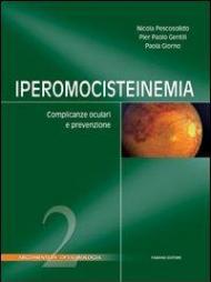 Iperomocisteinemia. Complicanze oculari e prevenzione