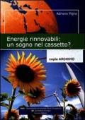 Energie rinnovabili. Un sogno nel cassetto?