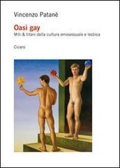 Oasi gay. Miti & titani della cultura omosessuale e lesbica