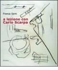 A lezione con Carlo Scarpa. Con CD Audio