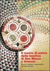 Il manto di pietra della basilica di San Marco a Venezia. Storia, restauri, geometrie del pavimento. Con DVD