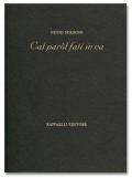 Col parôl fati in cà