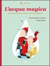 L'acqua magica. Fagiolino e Sandrone. Dottori, veterinari, professori