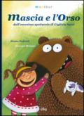 Mascia e l'Orso. Ediz. illustrata