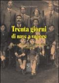 Trenta giorni di nave a vapore. Storie di emigrazione della Valle dell'Idice (1880-1912)