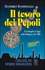 Il tesoro dei Pepoli. Un'indagine d'oggi nella Bologna del '300