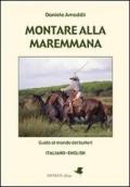 Montare alla maremmana. Ediz. italiana e inglese