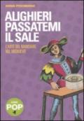 Alighieri passatemi il sale. L'arte del mangiare nel Medioevo