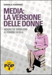 Media: la versione delle donne. Indagine sul giornalismo al femminile in Italia