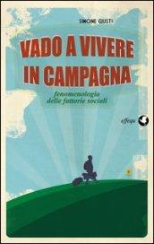 Vado a vivere in campagna. Fenomenologia delle fattorie sociali