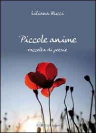 Piccole anime. Raccolta di poesie