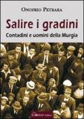 Salire i gradini. Contadini e uomini della Murgia