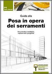 Guida alla posa in opera di serramenti esterni. Per produttori, imprese edili e progettisti