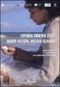 España cinema 2007: nuovi autori, vecchi classici