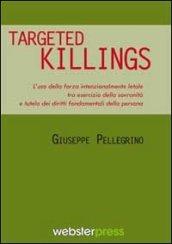 Targeted killings. L'uso della forza intenzionalmente letale tra esercizio della sovranità e tutela dei diritti fondamentali della persona