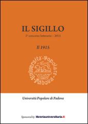 Il sigillo. 2° concorso letterario. Il 1915