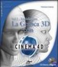 La Grafica 3D con Cinema 4D. Con CD-ROM. 1.Modellazione