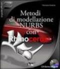 Metodi di modellazione nurbs con Rhinoceros. Con CD-ROM