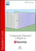 Componenti dinamici e report in SketchUp