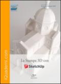 La Stampa 3D con SketchUp