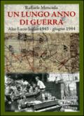 Un lungo anno di guerra. Alto Lazio luglio 1943-giugno 1944