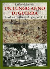 Un lungo anno di guerra. Alto Lazio luglio 1943-giugno 1944