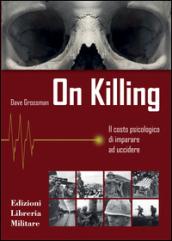 On killing. Il costo psicologico di imparare ad uccidere