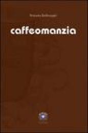 Caffeomanzia. L'arte di «vedere». Ediz. illustrata