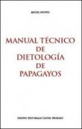 Manual técnico de dietología de papagayos