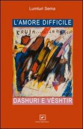 L'amore difficile. Dashuri e Veshtir